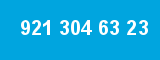 921 304 63 23